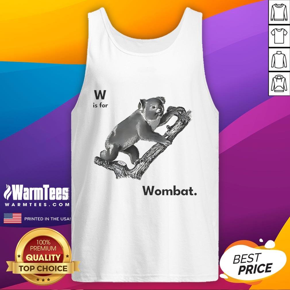 Good W Is For Wombat T-Shirt - Image 4