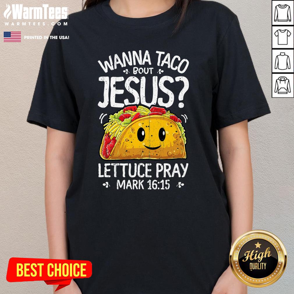 Good Wanna Taco Bout Jesus Cinco De Mayo T-Shirt - Image 2