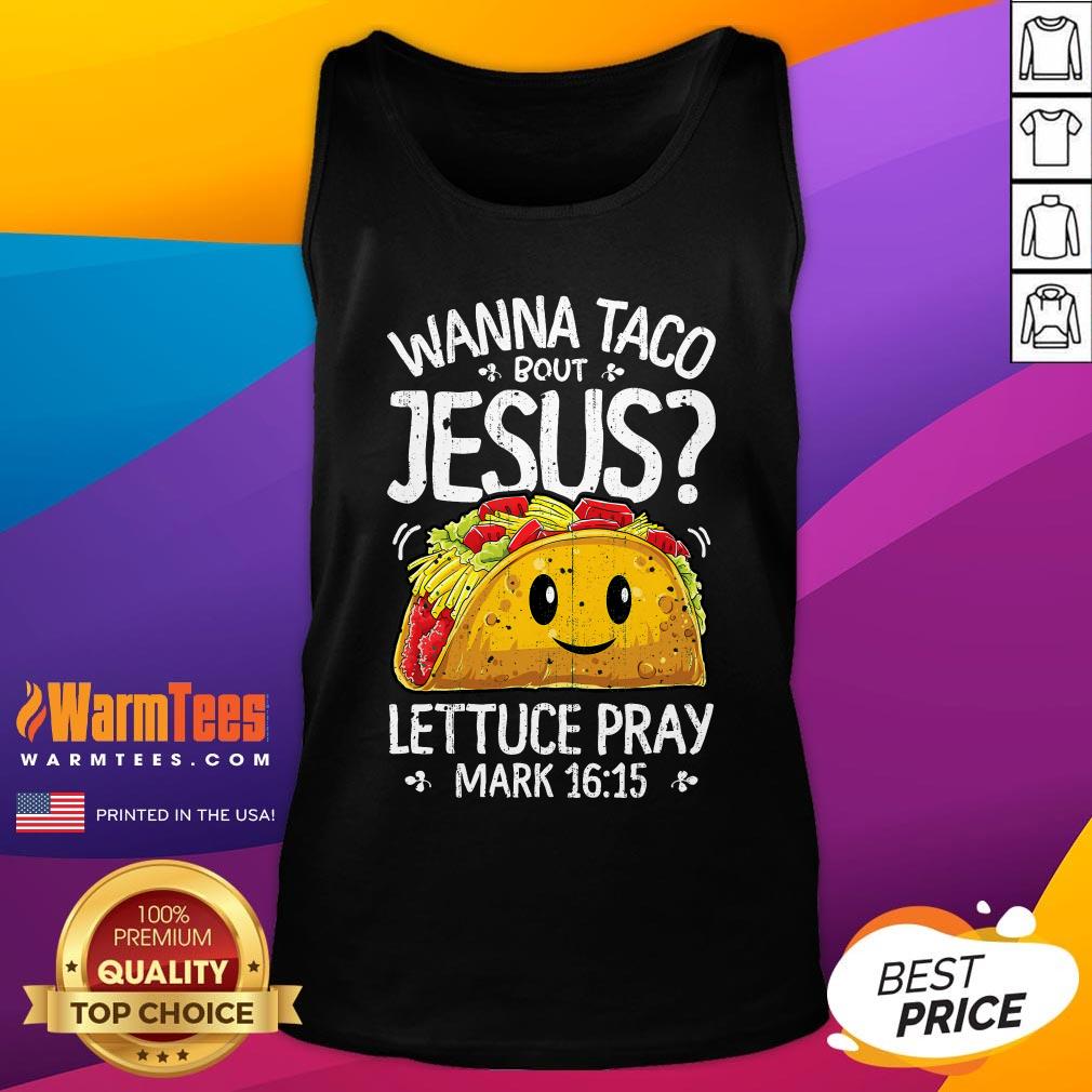 Good Wanna Taco Bout Jesus Cinco De Mayo T-Shirt - Image 5