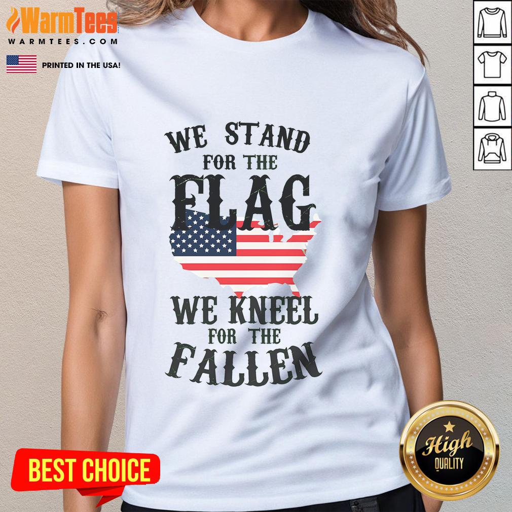 Good We Stand For The Flag Kneel For The Fallen T-Shirt - Image 3