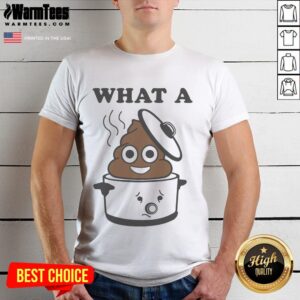 Good What A Crock T-Shirt