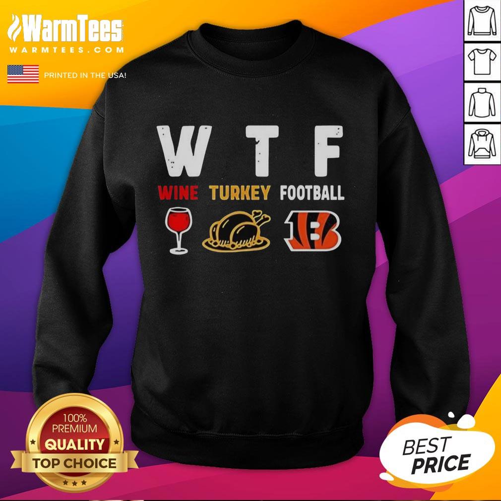 Good Wine Turkey Cincinnati Bengals Football Thanksgiving T-Shirt - Image 5