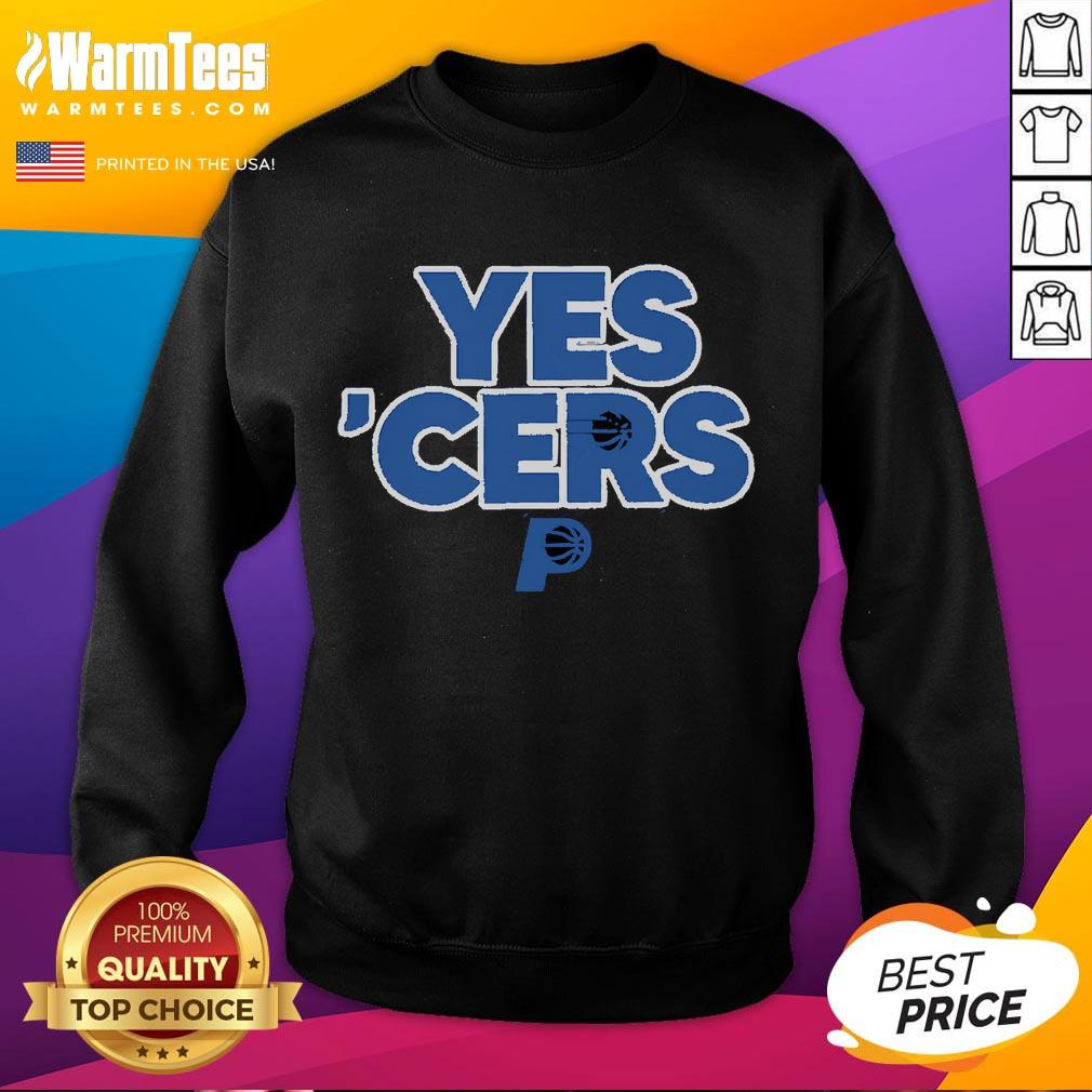 Good Yes Cers Indiana Pacers Season Campaign Yes Cers T-Shirt - Image 5