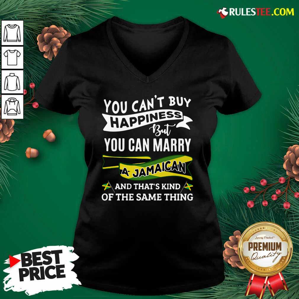 Hot Happy You Can't Buy Happiness But You Can Marry A Jamaican And That's Kinda The Same Thing Shirt - Image 3