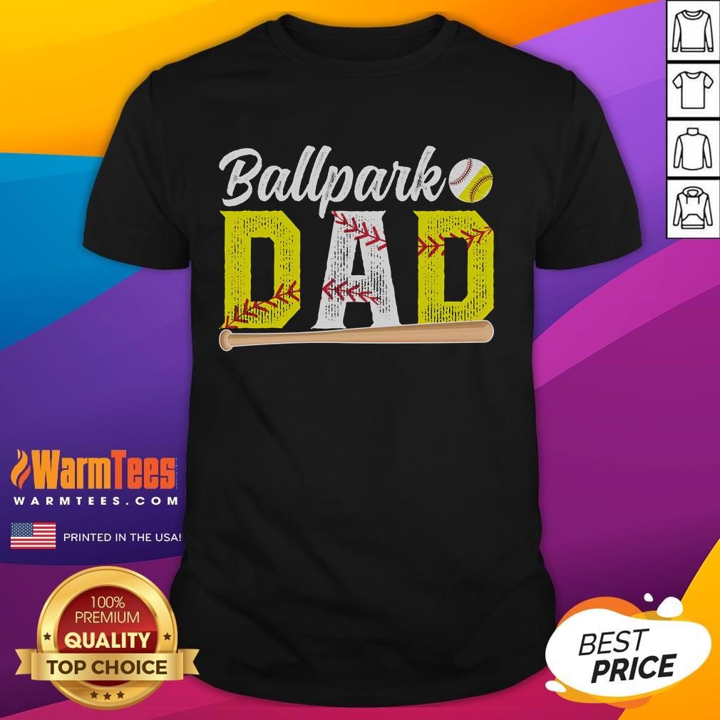 Happy Ballpark Dad Baseball Softball Dad Of Ballers T-Shirt