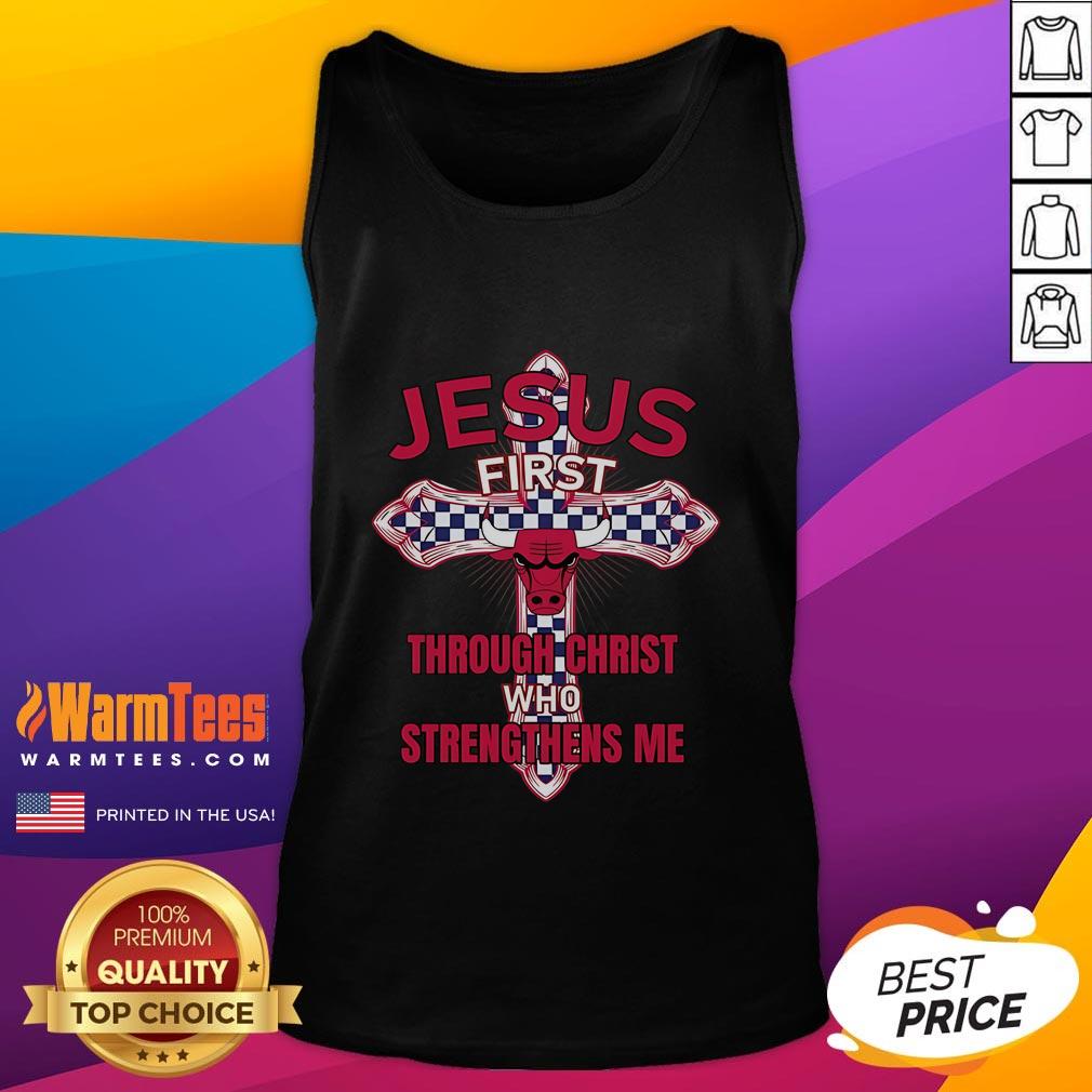 Happy Chicago Bulls Jesus First Through Christ Who Strengthens Me T-Shirt - Image 4