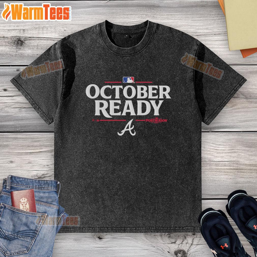 Happy October Ready Atlanta Braves 2025 Postseason T-Shirt - Image 6