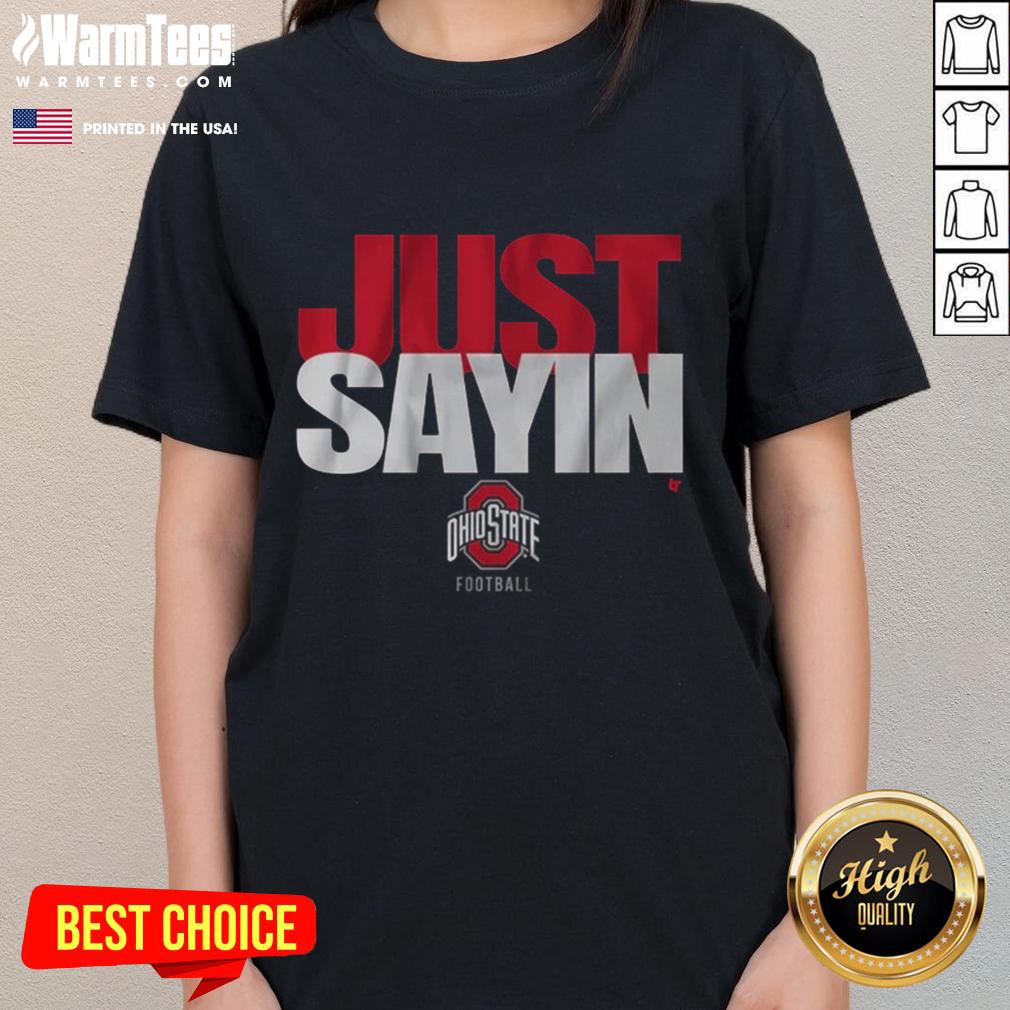 Happy Ohio State Football Julian Sayin Just Sayin T-Shirt - Image 3