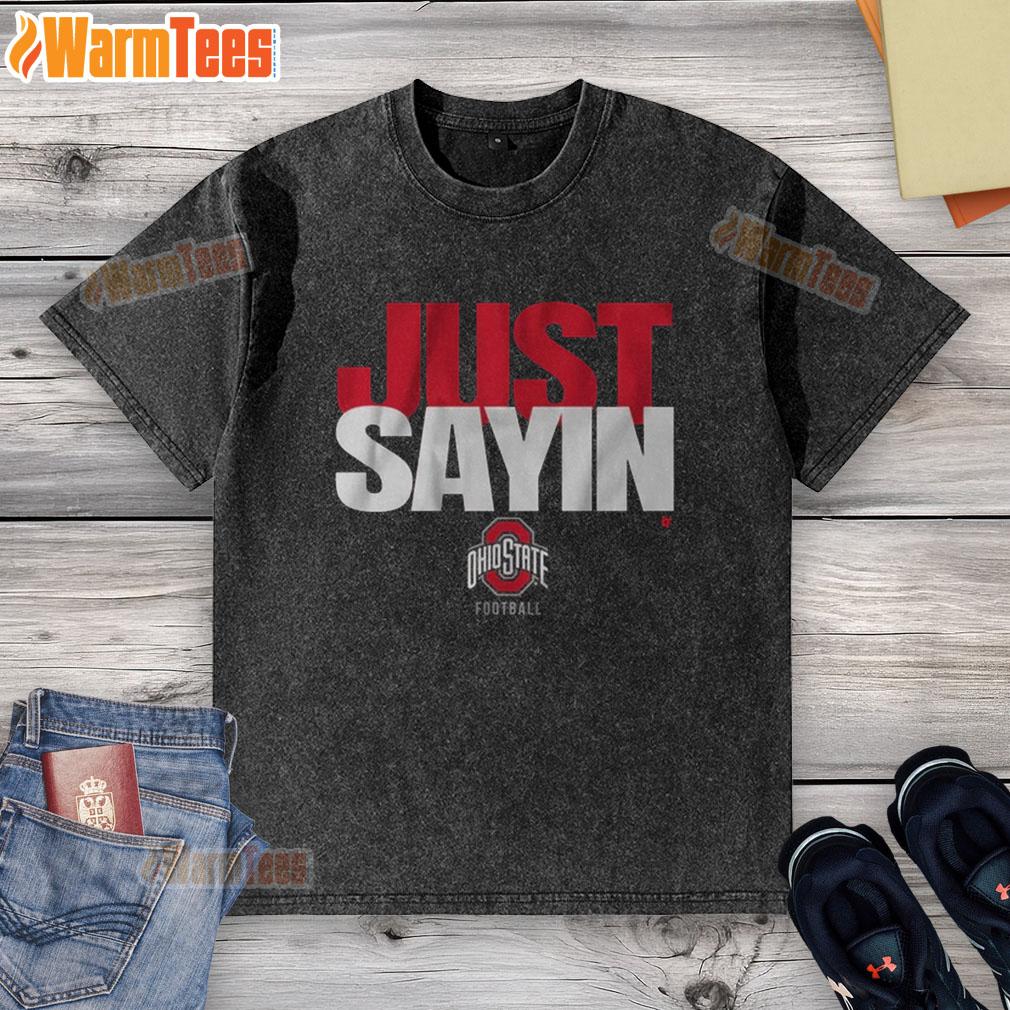 Happy Ohio State Football Julian Sayin Just Sayin T-Shirt - Image 6