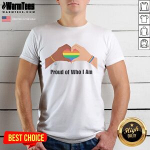 Happy Proud Of Who I Am Lgbtq T-Shirt