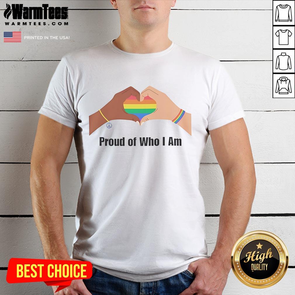 Happy Proud Of Who I Am Lgbtq T-Shirt