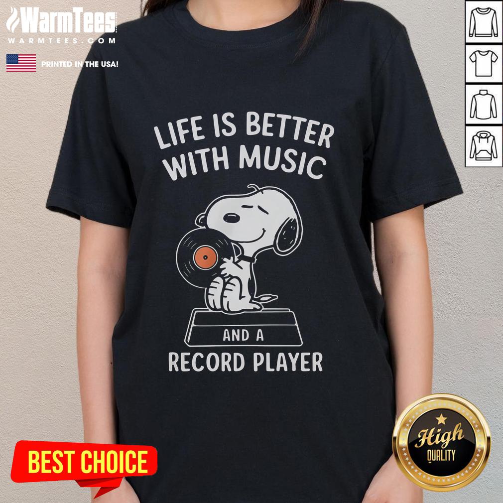 Happy Snoopy Life Is Better With Music And A Record Player T-Shirt - Image 3