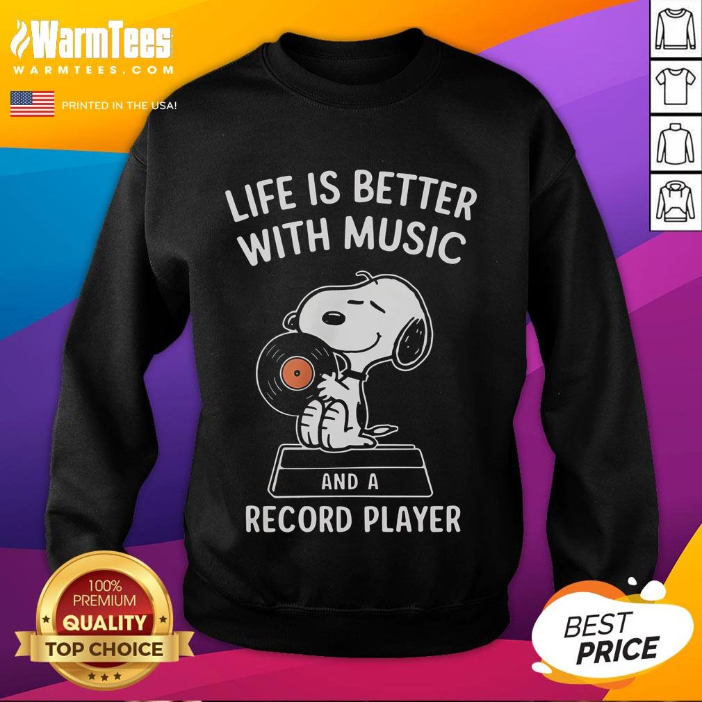 Happy Snoopy Life Is Better With Music And A Record Player T-Shirt - Image 5