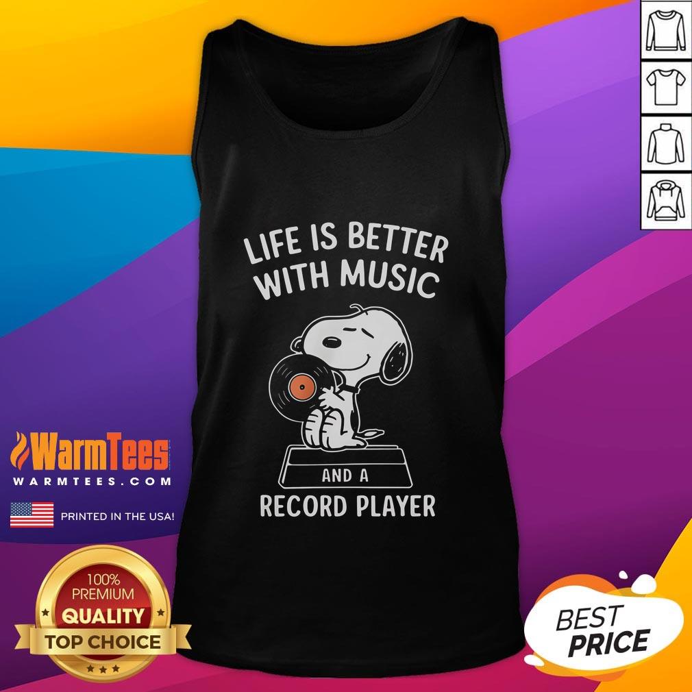 Happy Snoopy Life Is Better With Music And A Record Player T-Shirt - Image 4