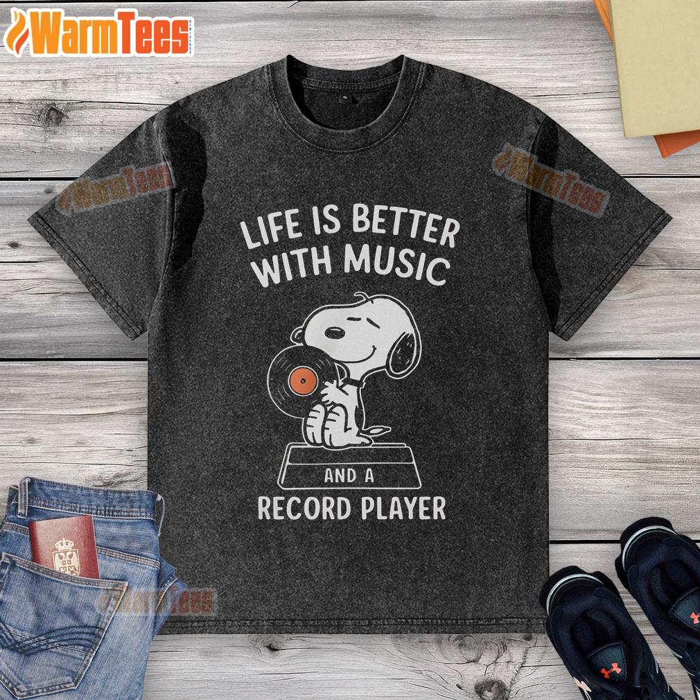 Happy Snoopy Life Is Better With Music And A Record Player T-Shirt - Image 6