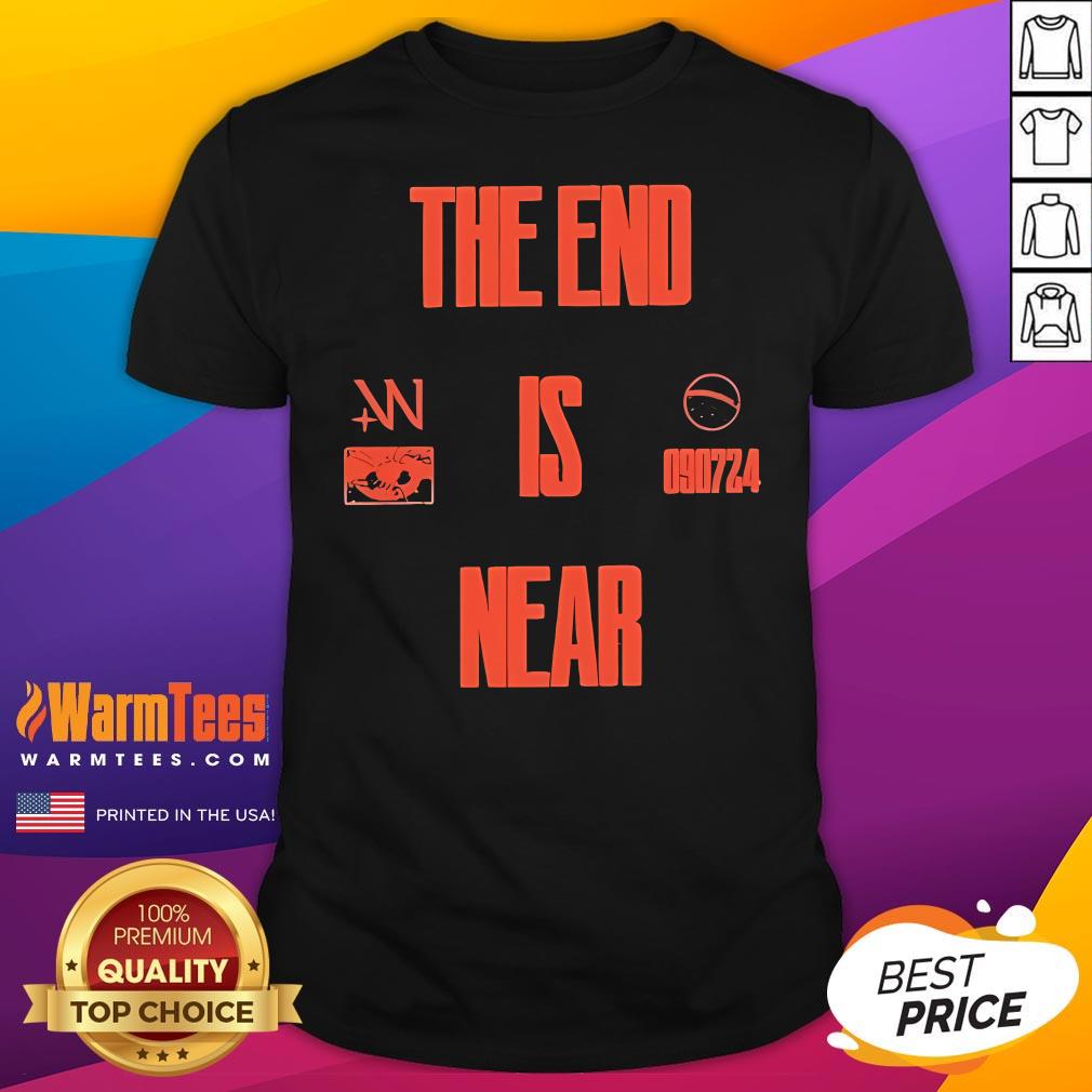 Happy The Weekend The End Is Near 090724 T-Shirt - Image 3