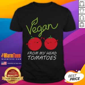 Happy Vegan From My Head Tomatoes Funny Vegetarian T-Shirt