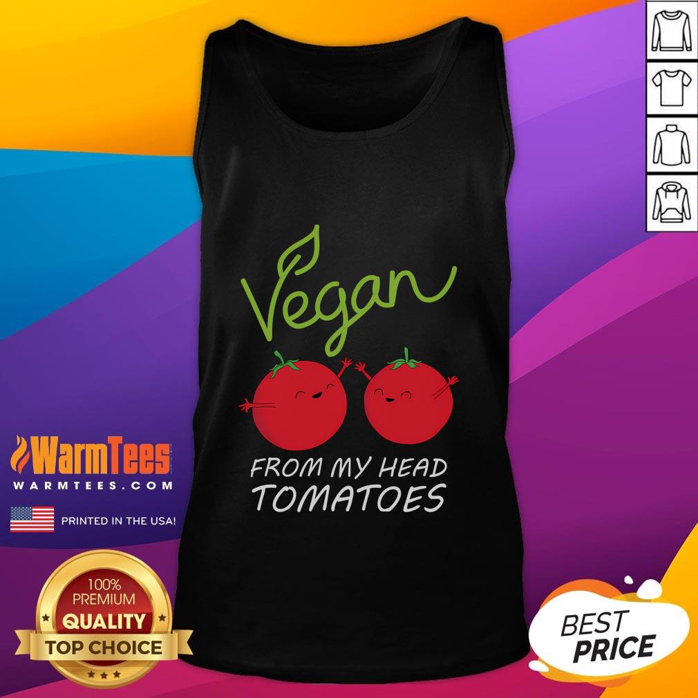 Happy Vegan From My Head Tomatoes Funny Vegetarian T-Shirt - Image 4