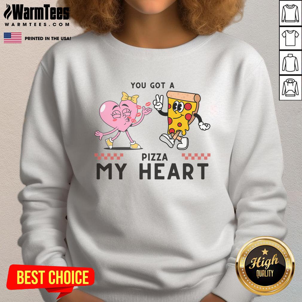 Happy You Got A Pizza My Heart Valentine's Day T-Shirt - Image 5