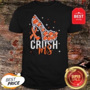 High Heels Multiple Sclerosis Awareness Crush Ms Shirt