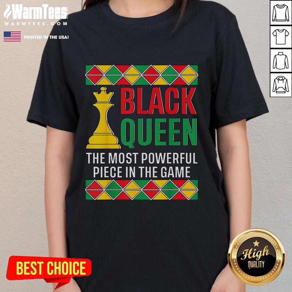 Hot Black History Black Queen Most Powerful Piece In The Game T-Shirt - Image 3