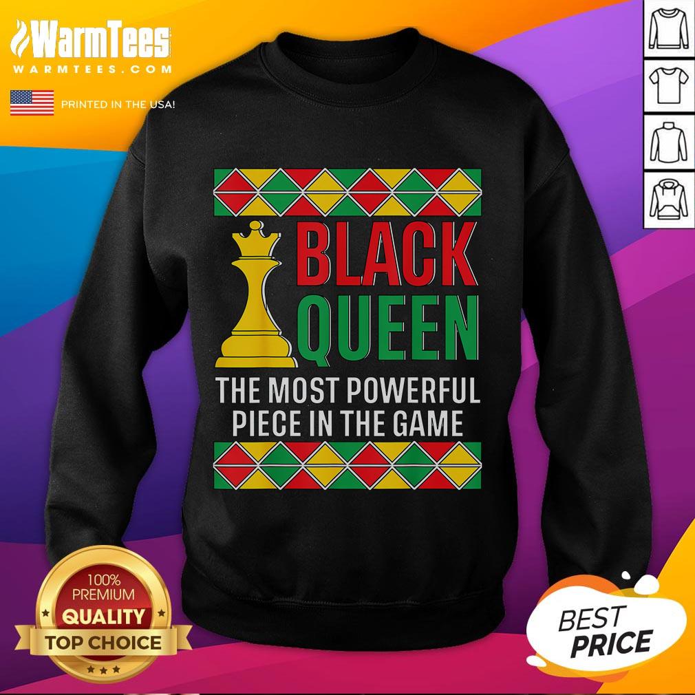 Hot Black History Black Queen Most Powerful Piece In The Game T-Shirt - Image 5