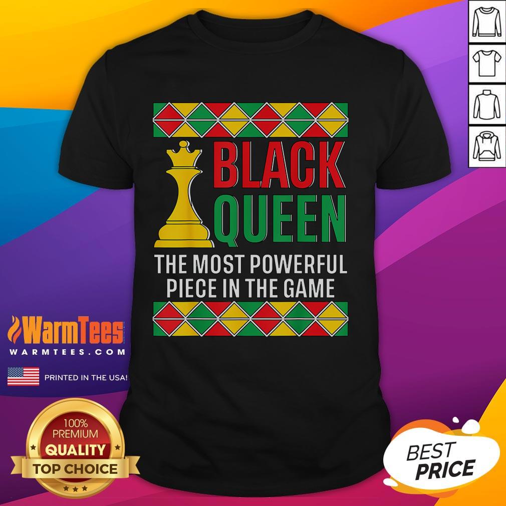 Hot Black History Black Queen Most Powerful Piece In The Game T-Shirt