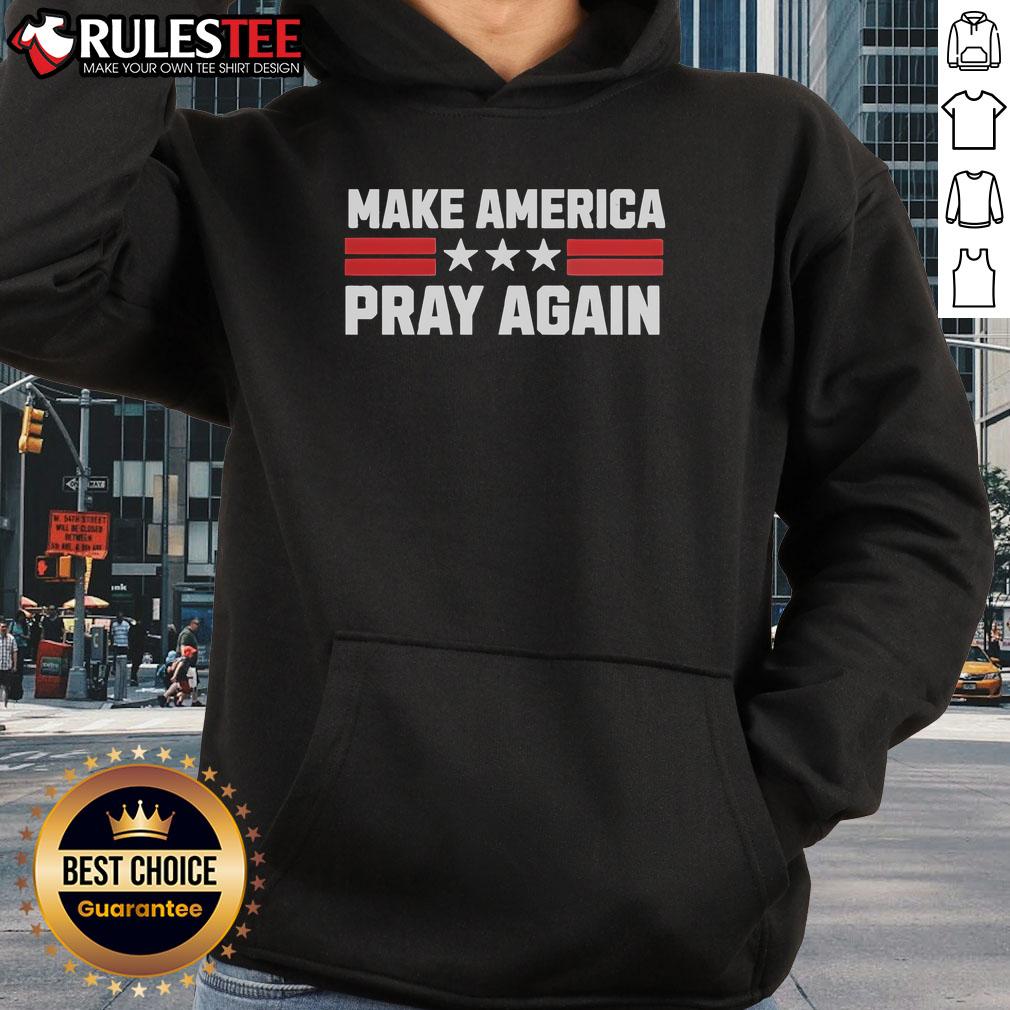 Hot Chad Prather Make America Pray Again T-Shirt - Image 2