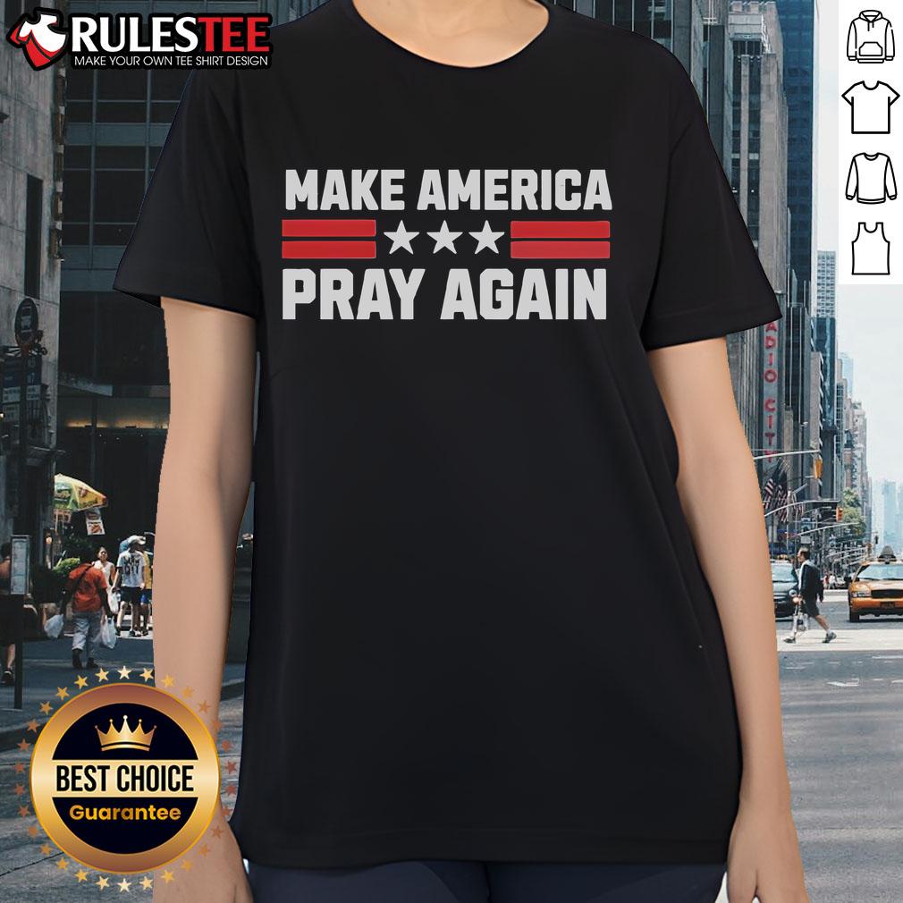 Hot Chad Prather Make America Pray Again T-Shirt - Image 3