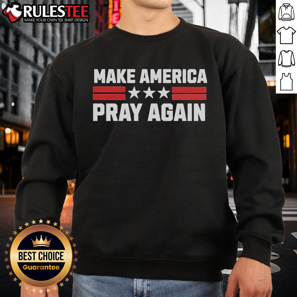 Hot Chad Prather Make America Pray Again T-Shirt - Image 5