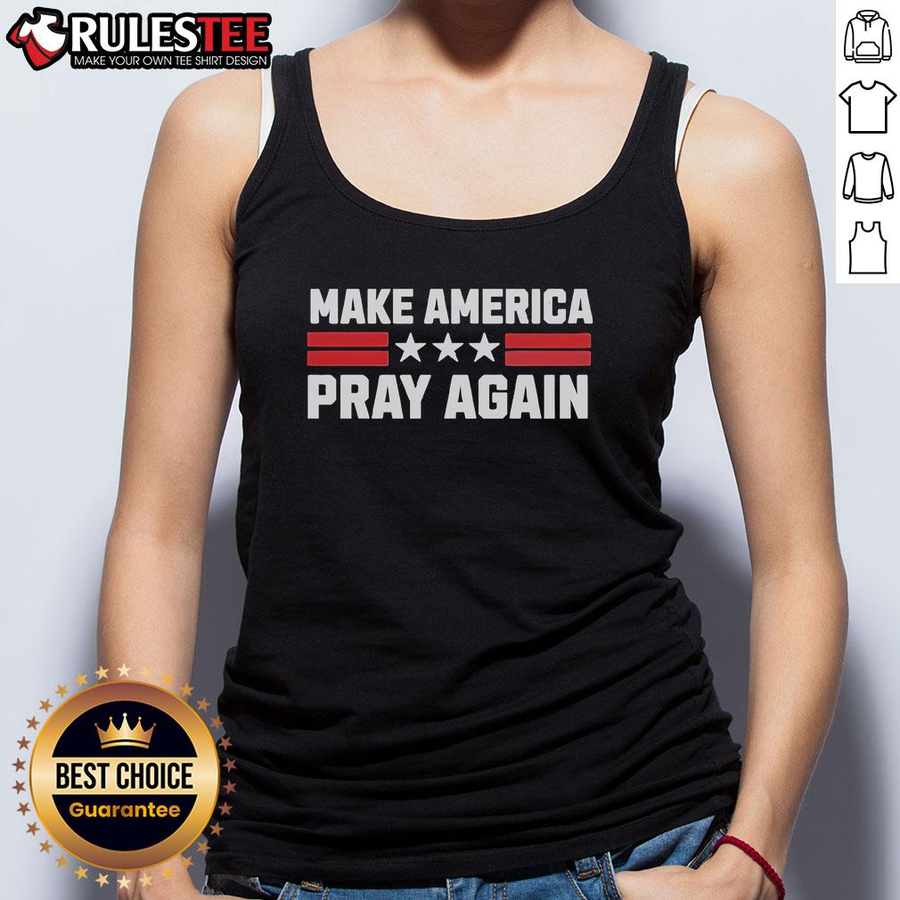 Hot Chad Prather Make America Pray Again T-Shirt - Image 4