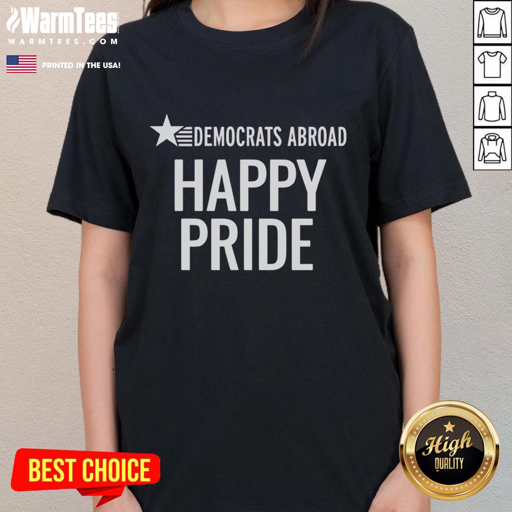Hot Democrats Abroad Happy Pride T-Shirt - Image 3