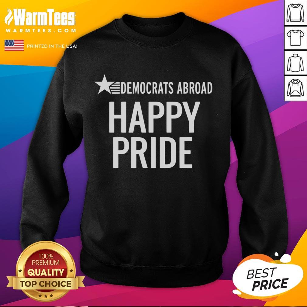 Hot Democrats Abroad Happy Pride T-Shirt - Image 5
