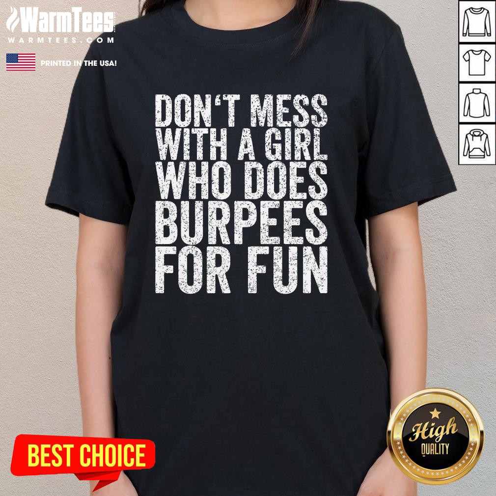 Hot Don't Mess With A Girl Who Does Burpees For Fun T-Shirt - Image 2