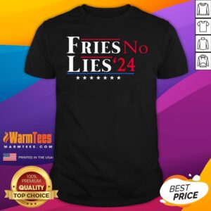 Hot Fries No Lies Trump French Fries Trump Vance 2024 T-Shirt
