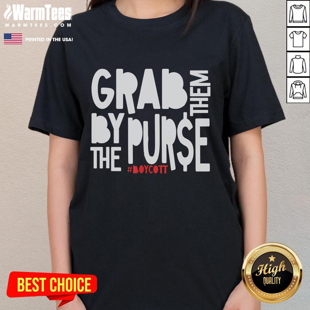Hot Grab Them By The Purse Boycott Oligarchy Capitalism Protest T-Shirt - Image 3