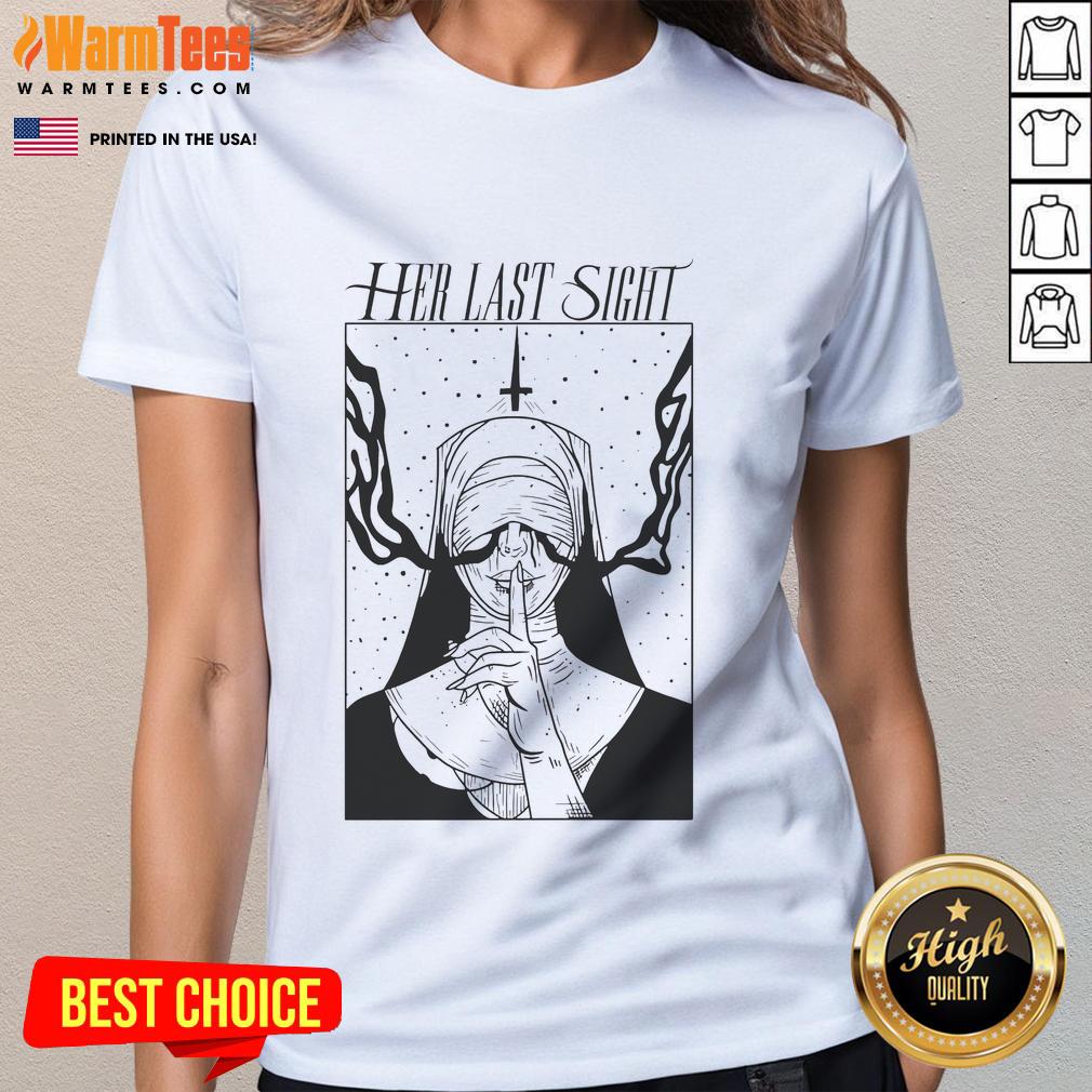 Hot Her Last Sight Nun T-Shirt - Image 3
