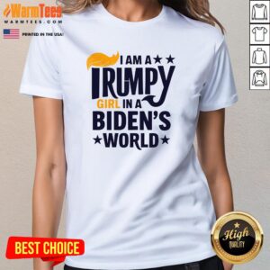 Alternative view of Hot I Am A Trump Girl In A Biden's World Unwavering Patriotism T-Shirt