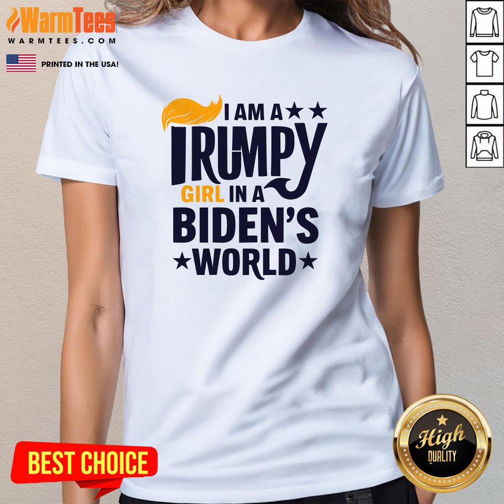 Hot I Am A Trump Girl In A Biden's World Unwavering Patriotism T-Shirt - Image 2