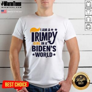 Hot I Am A Trump Girl In A Biden's World Unwavering Patriotism T-Shirt