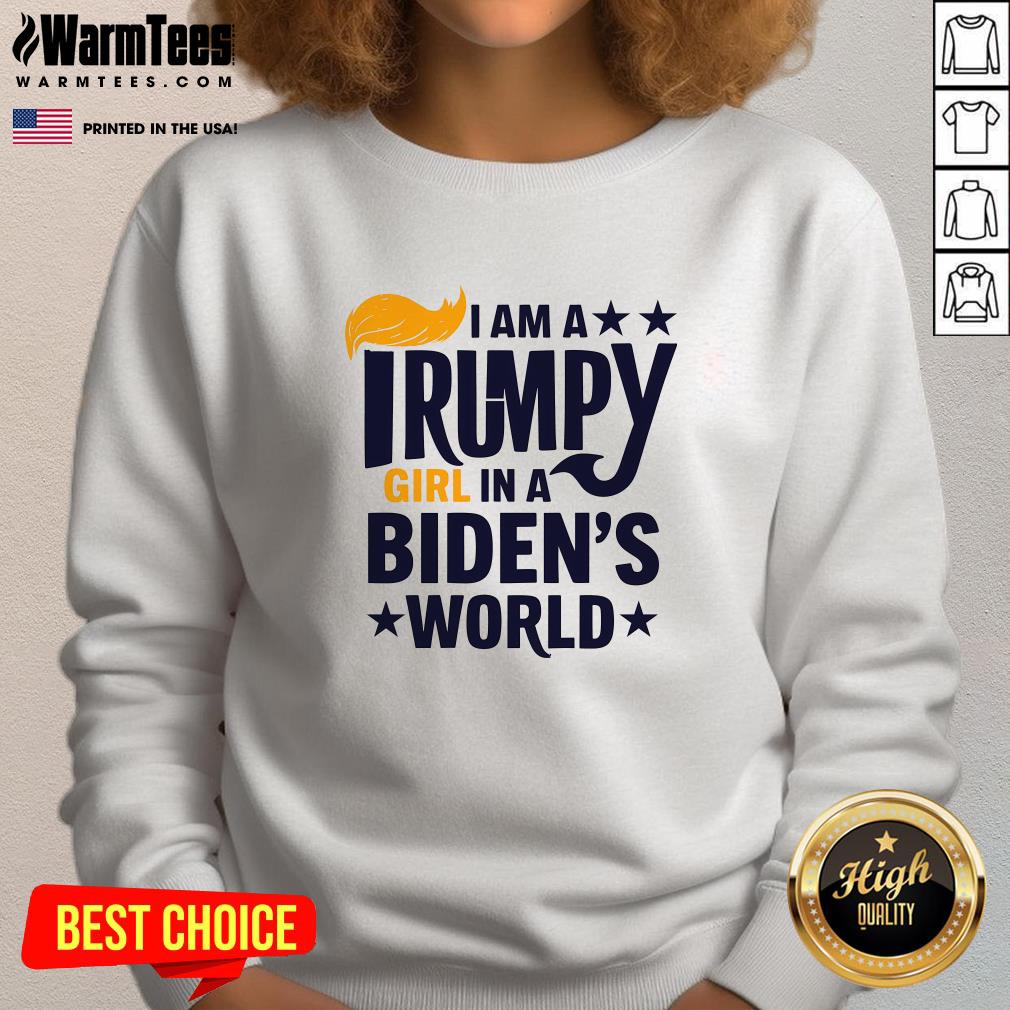 Hot I Am A Trump Girl In A Biden's World Unwavering Patriotism T-Shirt - Image 4