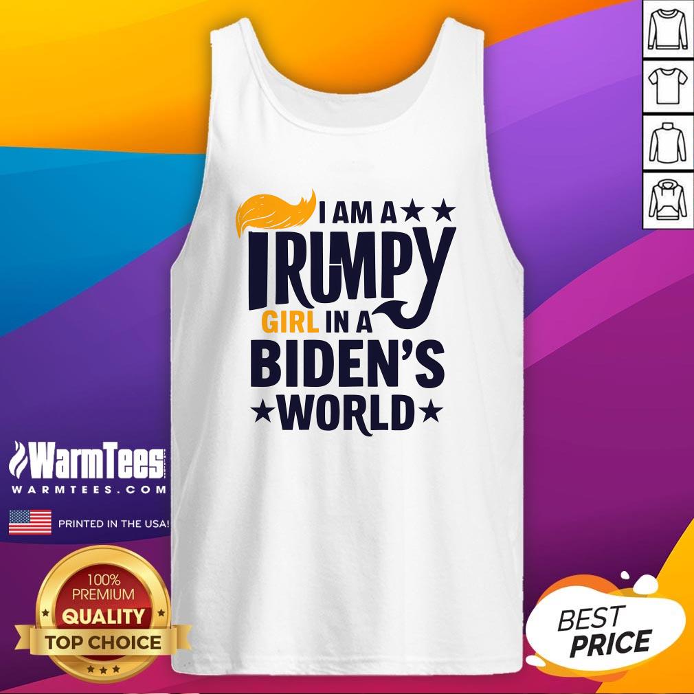 Hot I Am A Trump Girl In A Biden's World Unwavering Patriotism T-Shirt - Image 5