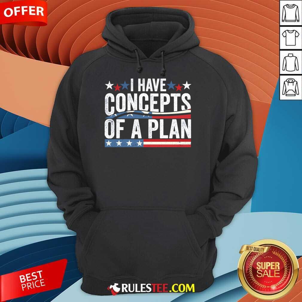 Hot I Have Concepts Of A Plan Harris Trump Debate T-Shirt - Image 2