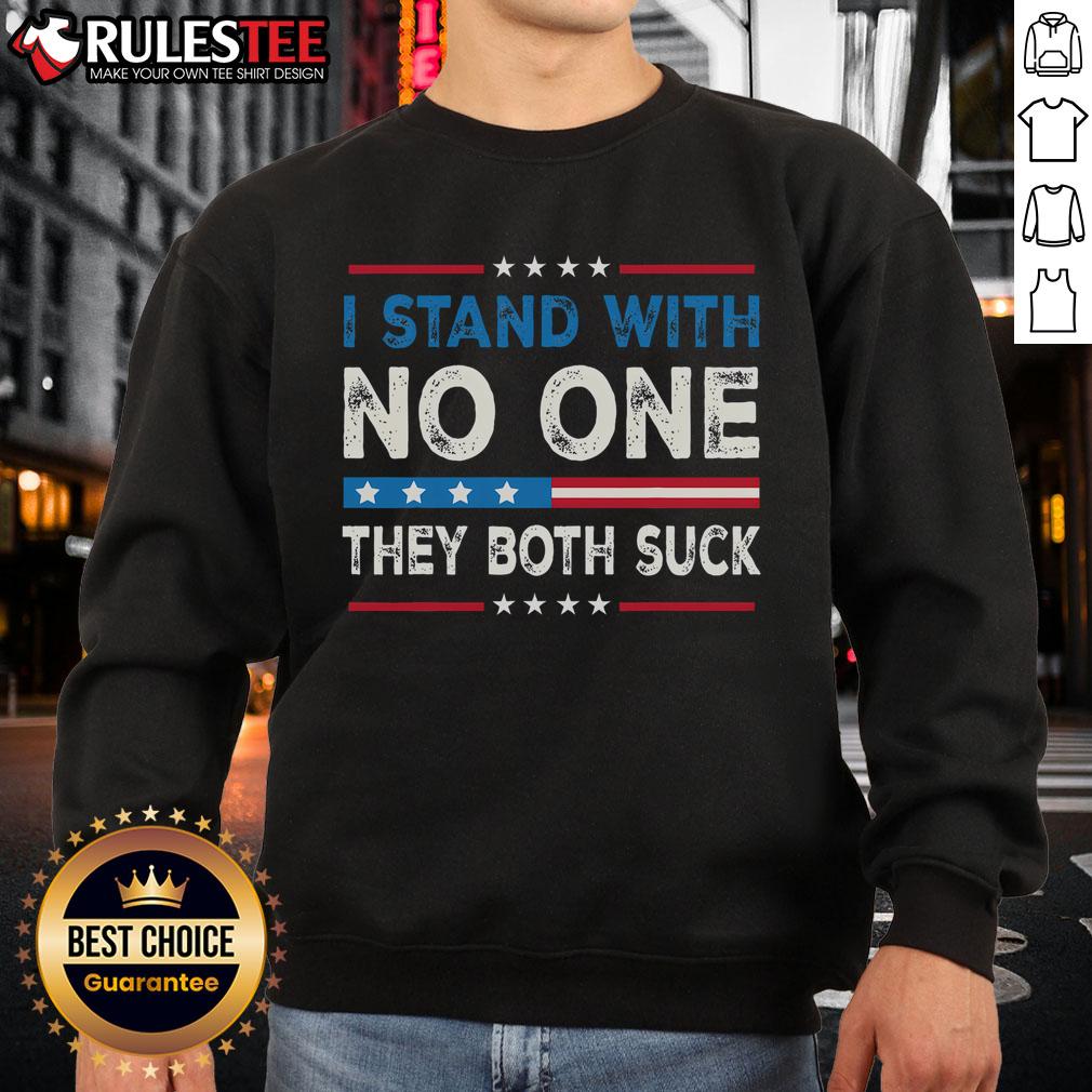 Hot I Stand With No One They Both Suck T-Shirt - Image 5