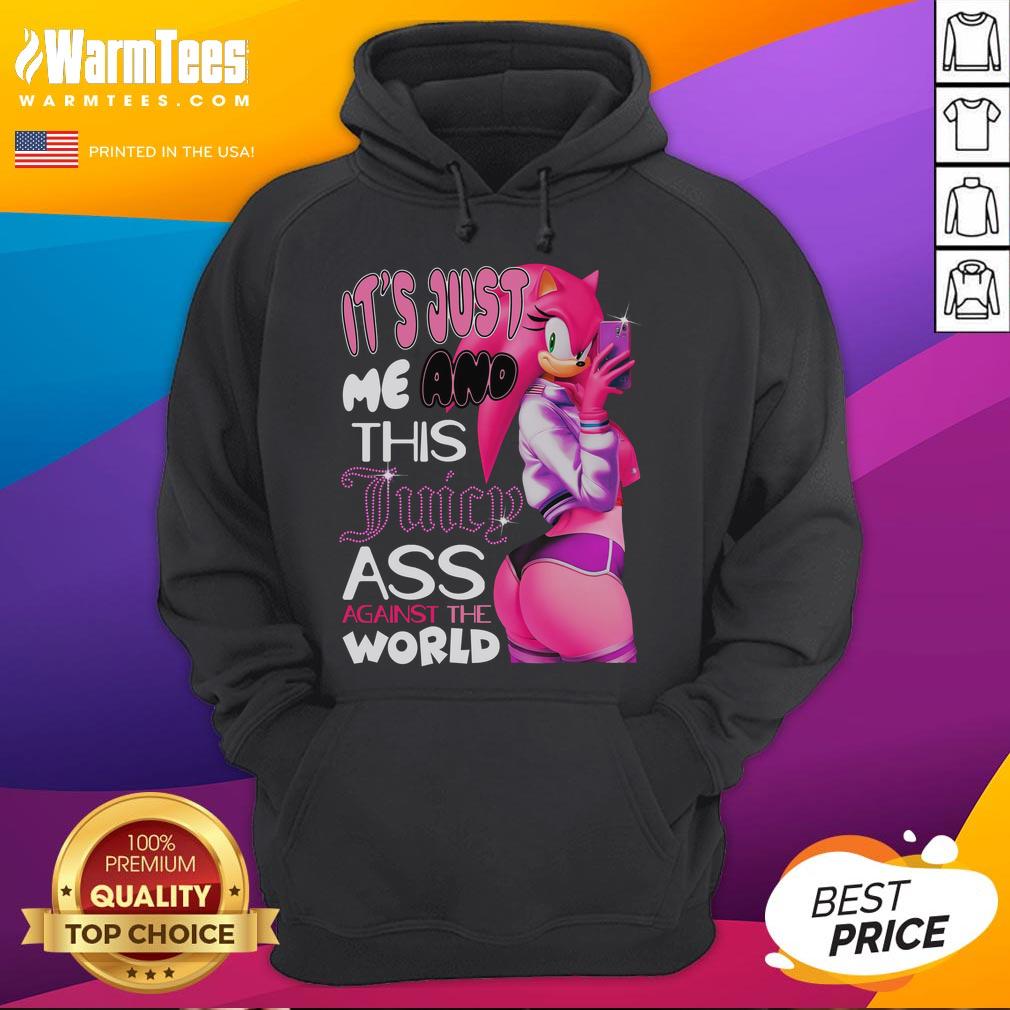 Hot It's Just Me And This Juicy Ass Against The World Sonic Amy Rose T-Shirt - Image 2