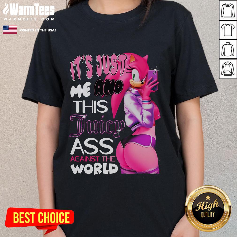 Hot It's Just Me And This Juicy Ass Against The World Sonic Amy Rose T-Shirt - Image 3