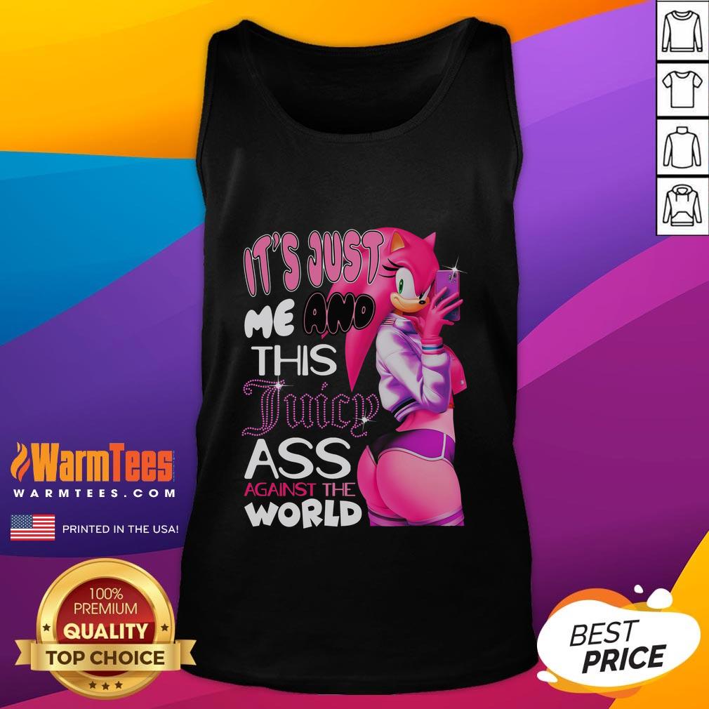 Hot It's Just Me And This Juicy Ass Against The World Sonic Amy Rose T-Shirt - Image 4