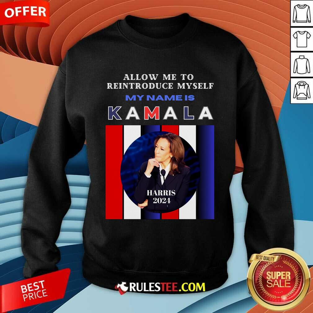 Hot Kamala Harris 2024 Allow Me To Reintroduce Myself T-Shirt - Image 3