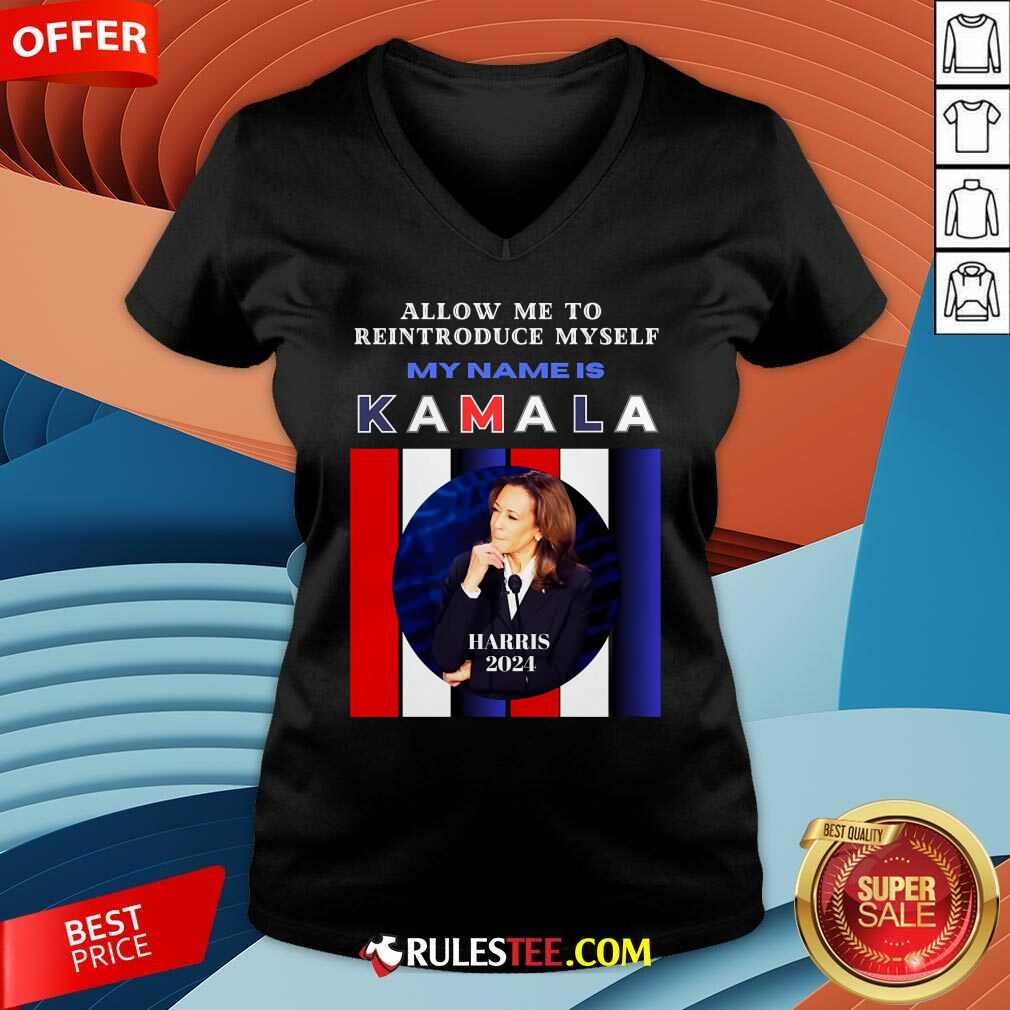 Hot Kamala Harris 2024 Allow Me To Reintroduce Myself T-Shirt - Image 4