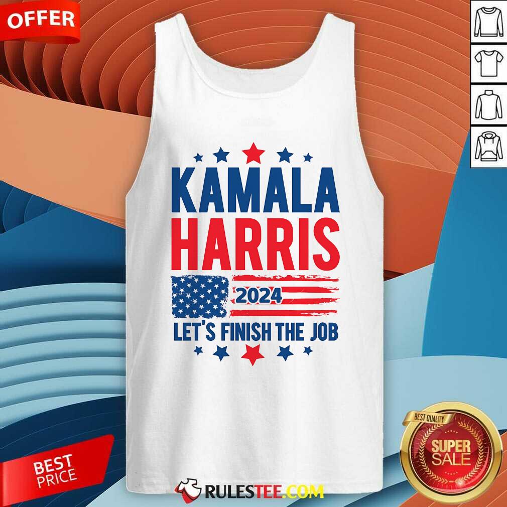 Hot Kamala Harris Let's Finish The Job T-Shirt - Image 3